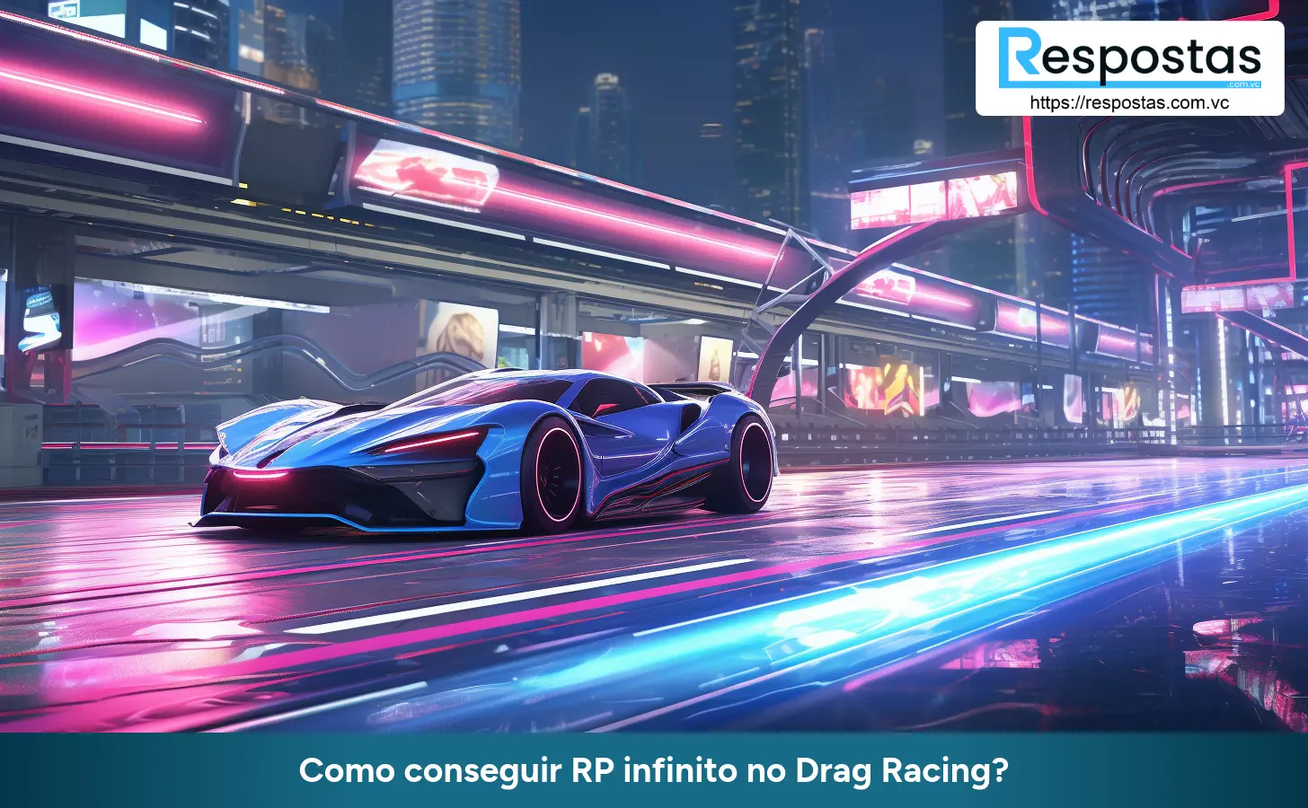 Como conseguir RP infinito no Drag Racing?