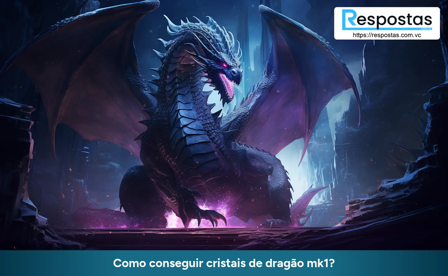 Como conseguir cristais de dragão mk1?