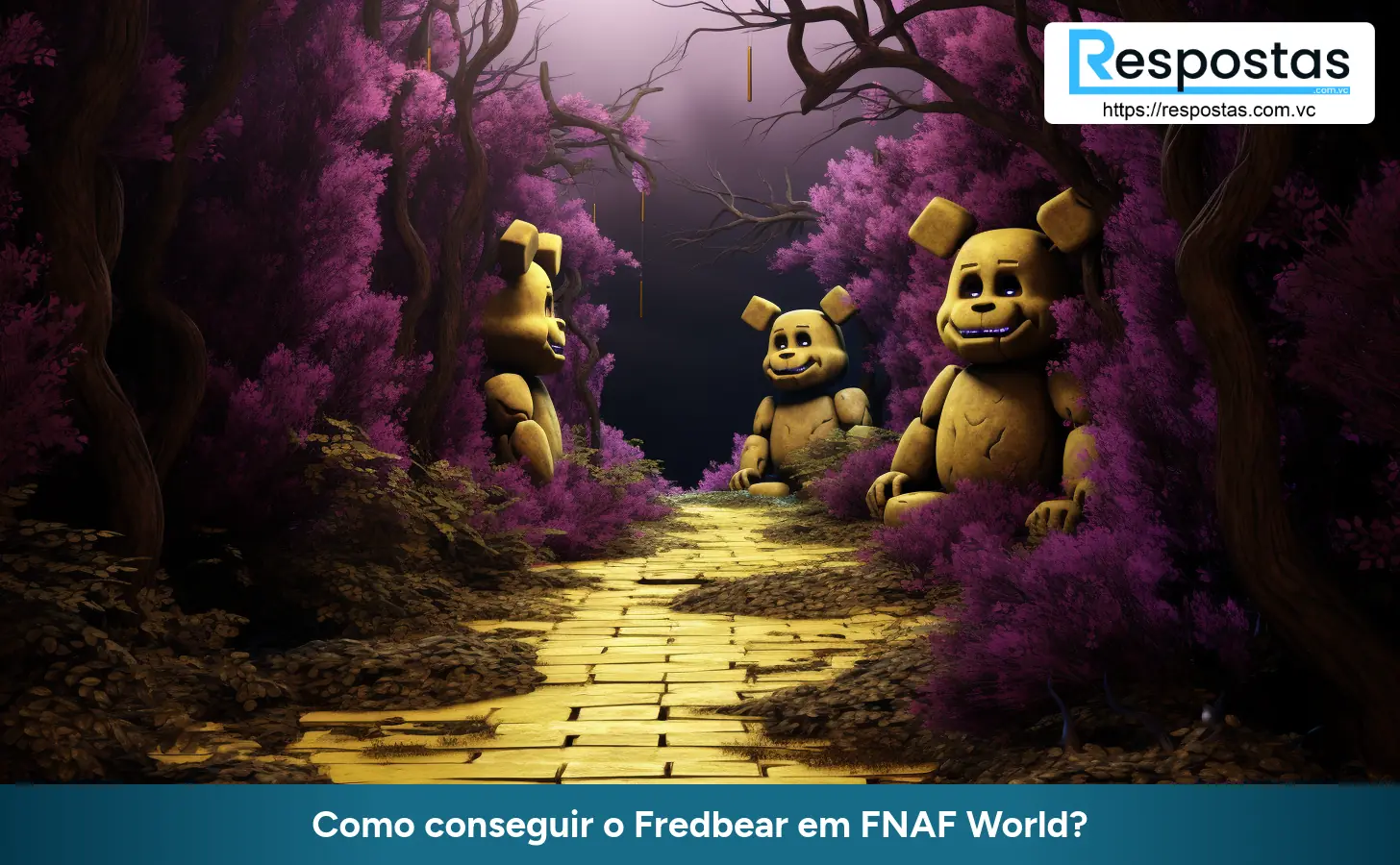 Como conseguir o Fredbear em FNAF World?