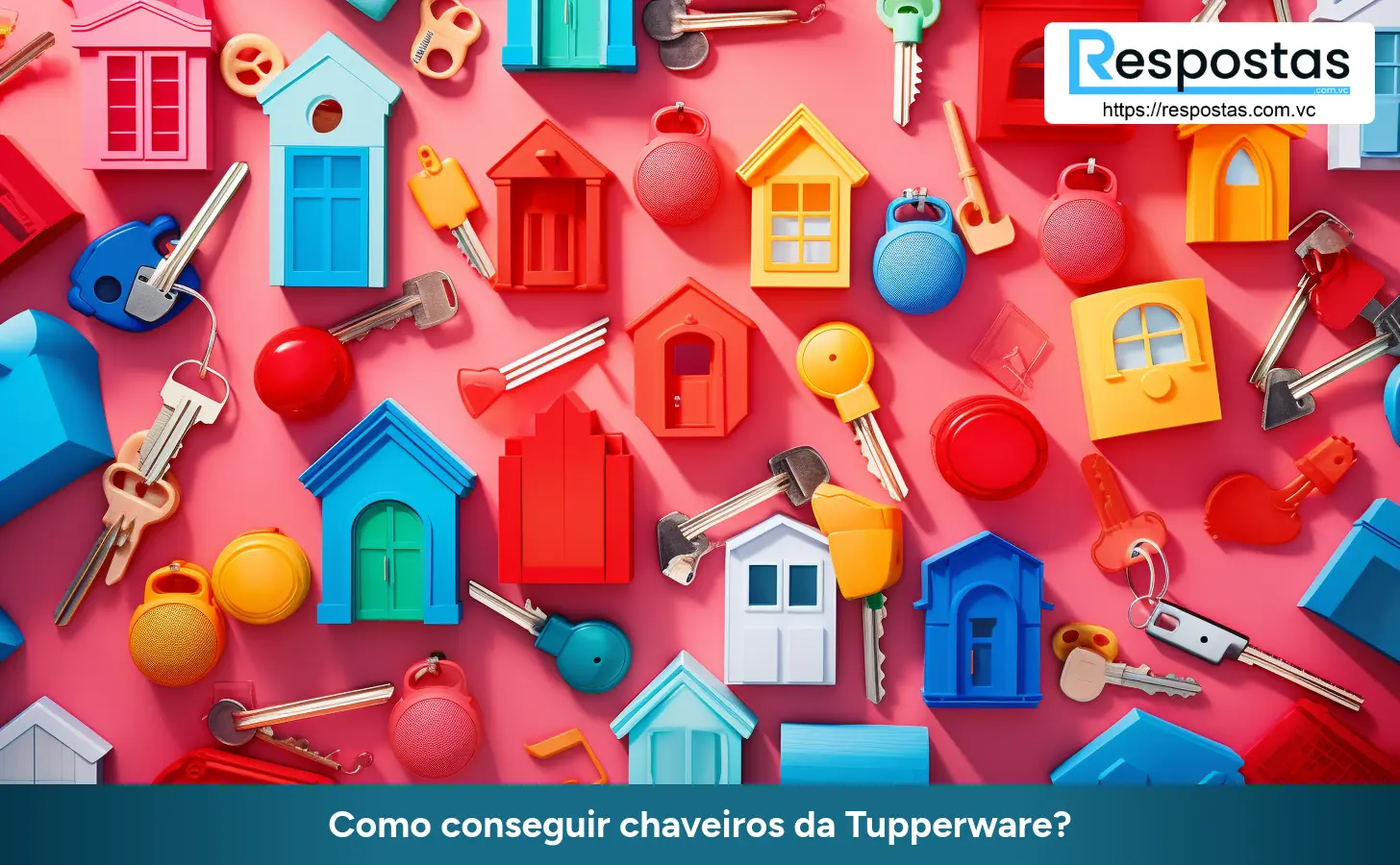 Como conseguir chaveiros da Tupperware?