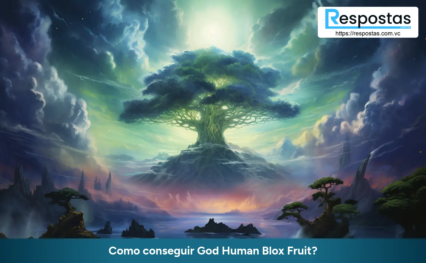 Como conseguir God Human Blox Fruit?