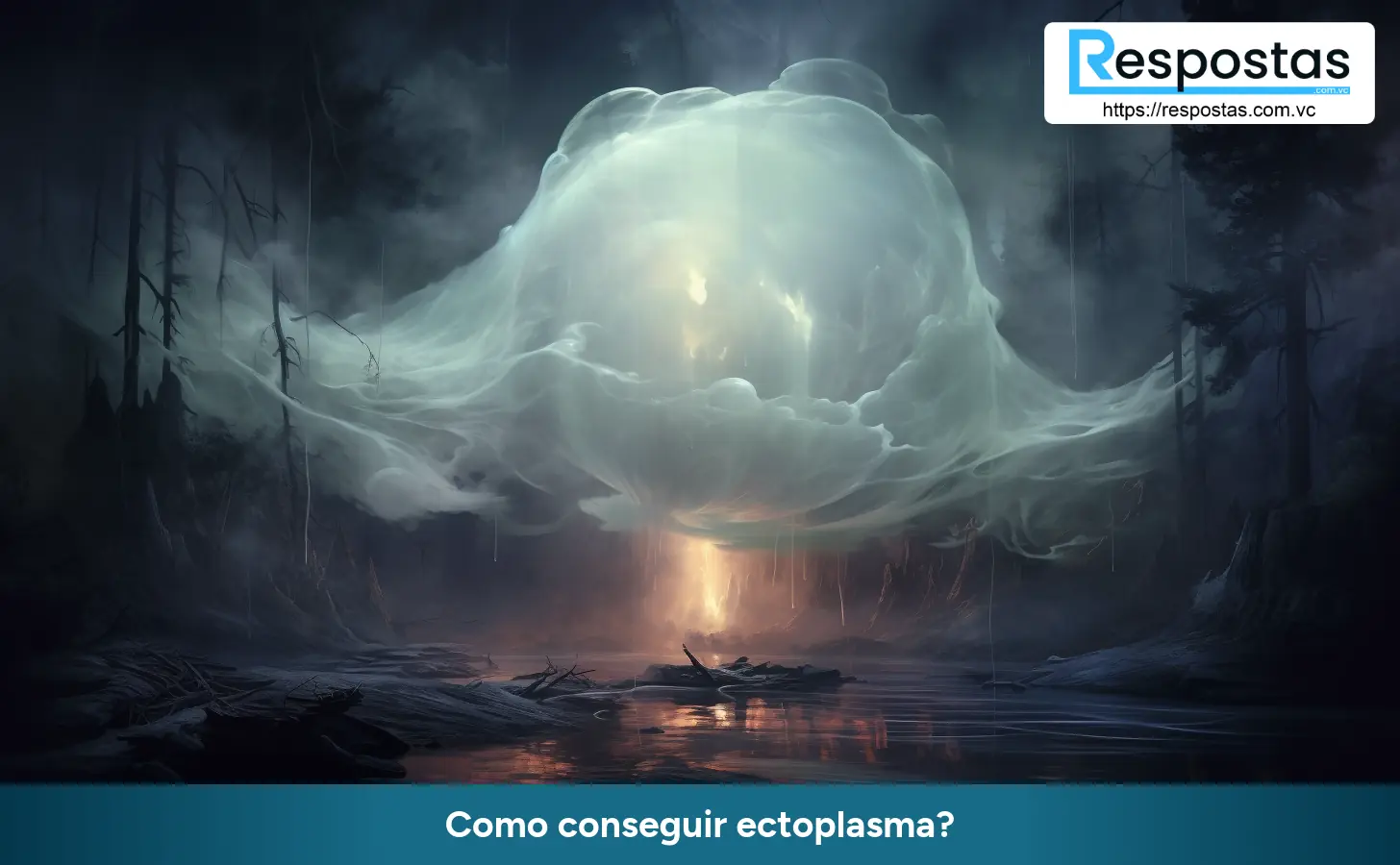 Como conseguir ectoplasma?