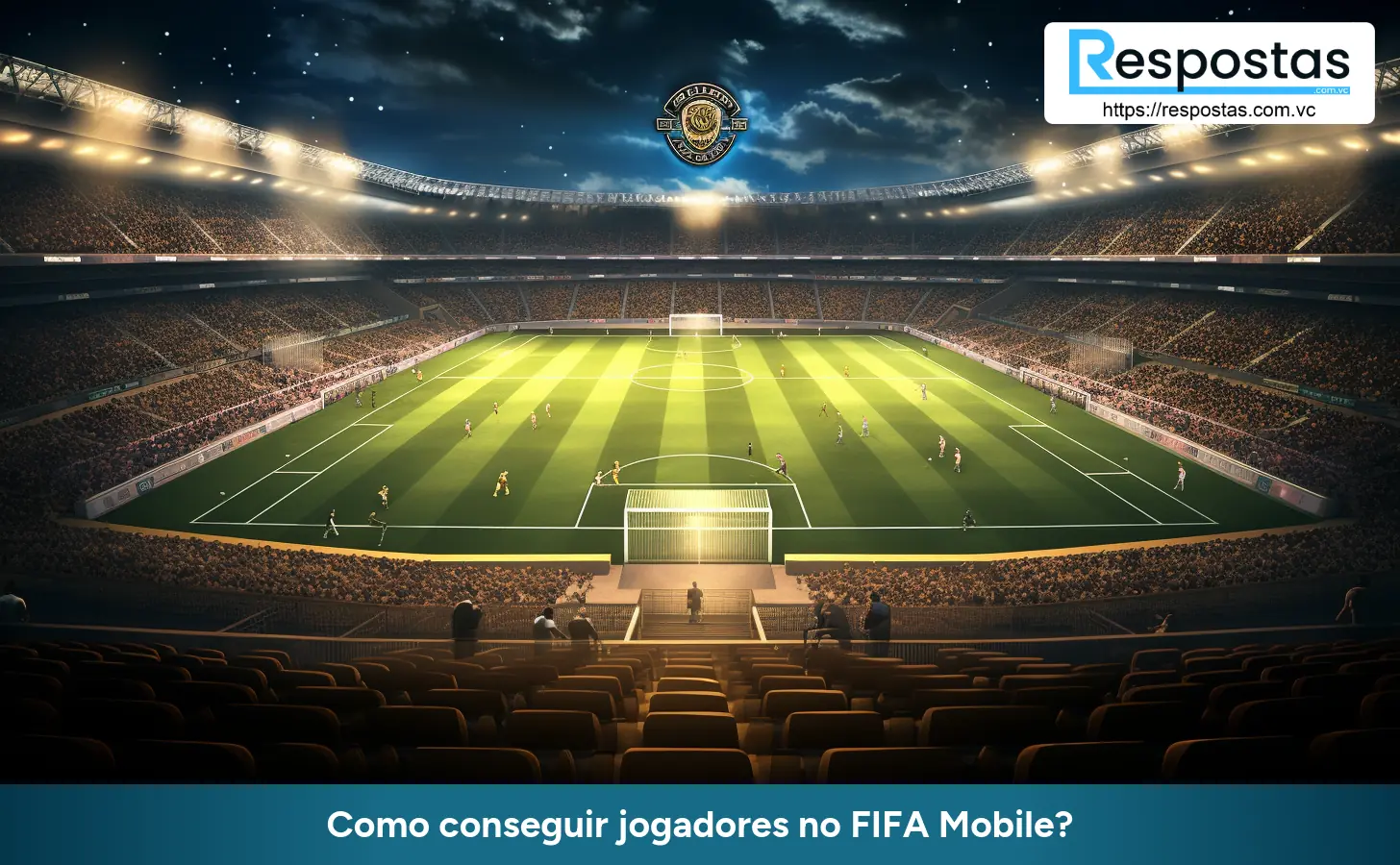 Como conseguir jogadores no FIFA Mobile?