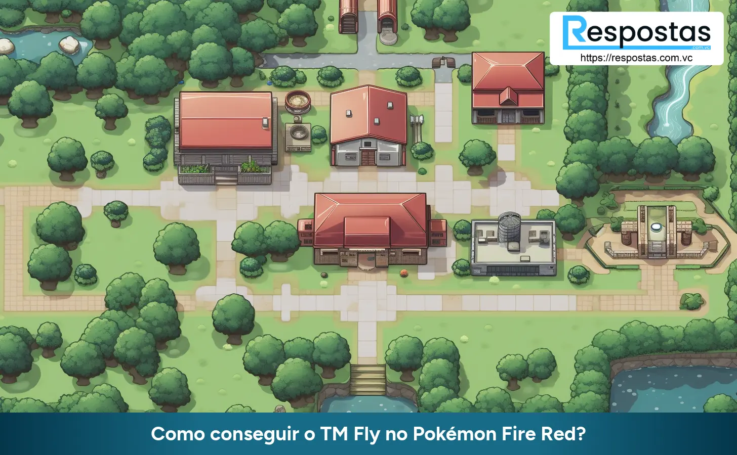 Como conseguir o TM Fly no Pokémon Fire Red?