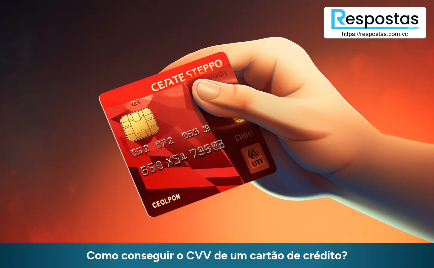 Como conseguir o CVV de um cartão de crédito?