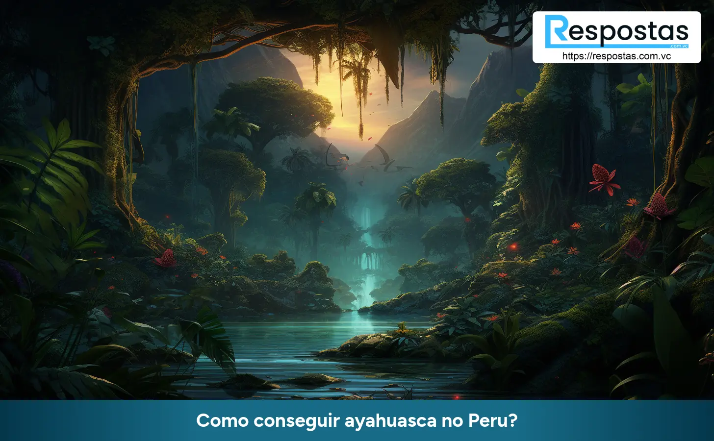 Como conseguir ayahuasca no Peru?