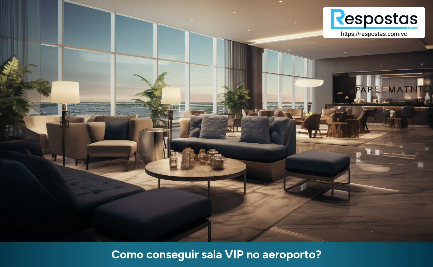 Como conseguir sala VIP no aeroporto?