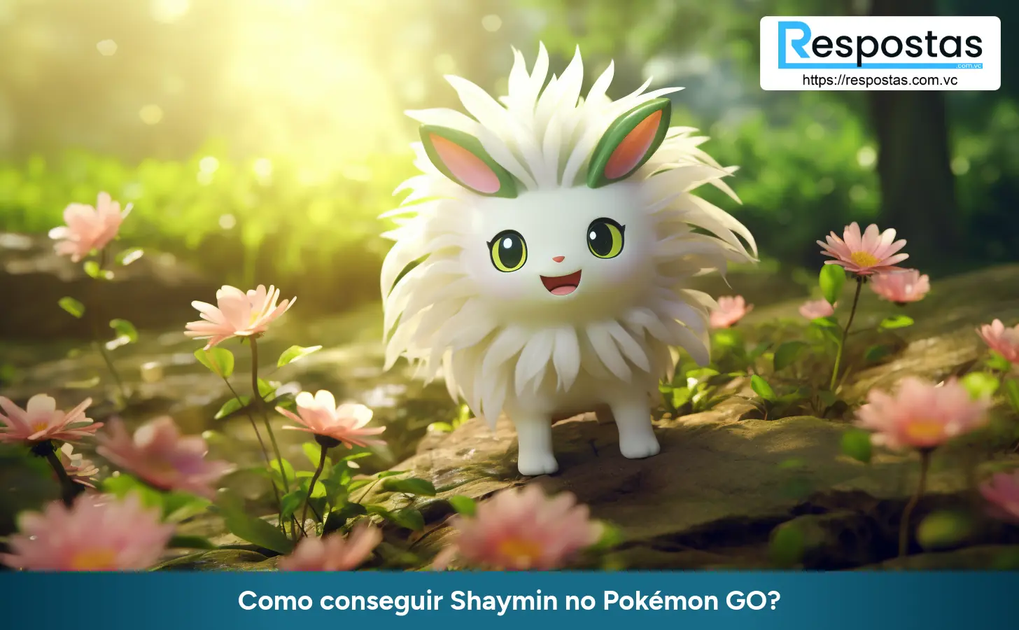 Como conseguir Shaymin no Pokémon GO?