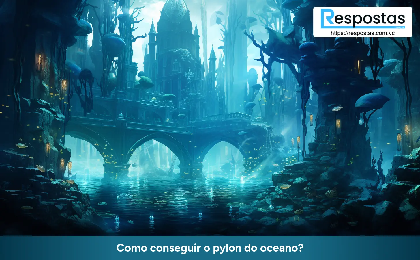 Como conseguir o pylon do oceano?