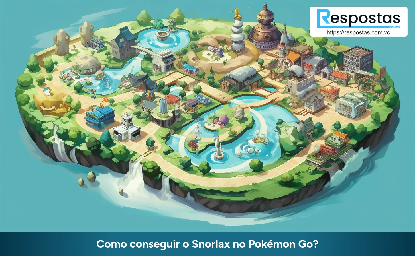 Como conseguir o Snorlax no Pokémon Go?