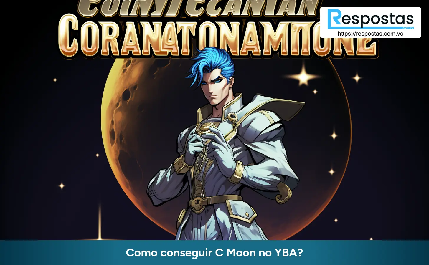 Como conseguir C Moon no YBA?