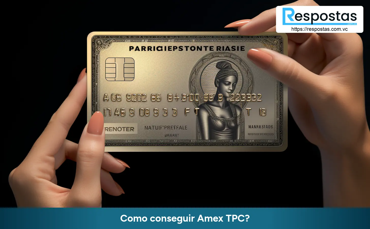 Como conseguir Amex TPC?