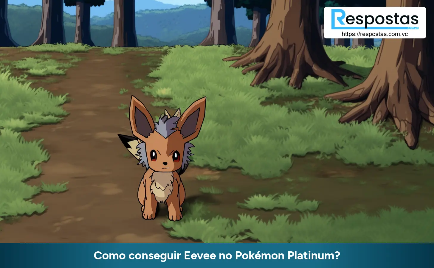 Como conseguir Eevee no Pokémon Platinum?